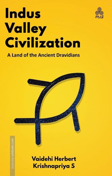 Indus Valley Civilization - A Land of the Ancient Dravidians