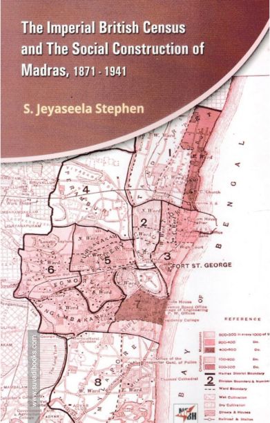 The Imperial British Census And The Social Construction Of Madras 1871-1941