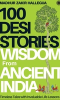 100 Desi Stories: Wisdom from Ancient India