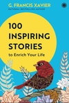100 Inspiring Stories to Enrich Your Life