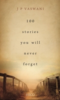 100 Stories You Will Never Forget