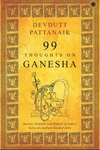 99 Thoughts on Ganesha
