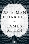 As a Man Thinketh