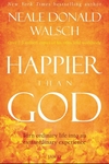 Happier Than God