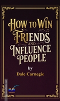 How to Win Friends and Influence