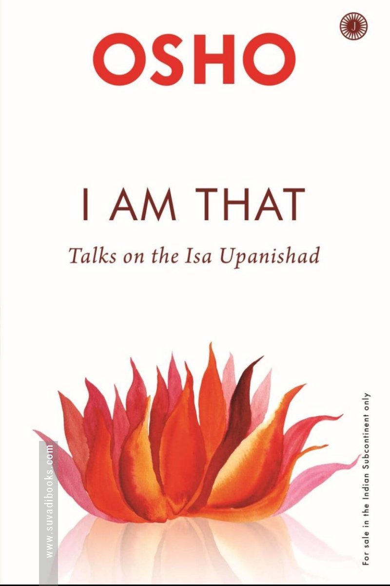 I am That: Talks On The Isha Upanishad