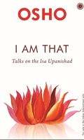 I am That: Talks On The Isha Upanishad