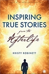 Inspiring True Stories form the Afterlife