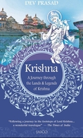 Krishna: A Journey through the Lands & Legends of Krishna