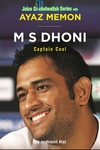 M S Dhoni: Captain Cool