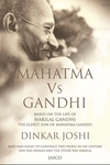 Mahatma Vs Gandhi