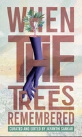 When the Trees Remembered