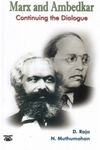Marx and Ambedkar Continuing the Dialogue