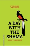 A Day With The Shama