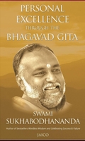 Personal Excellence Through The Bhagavad Gita