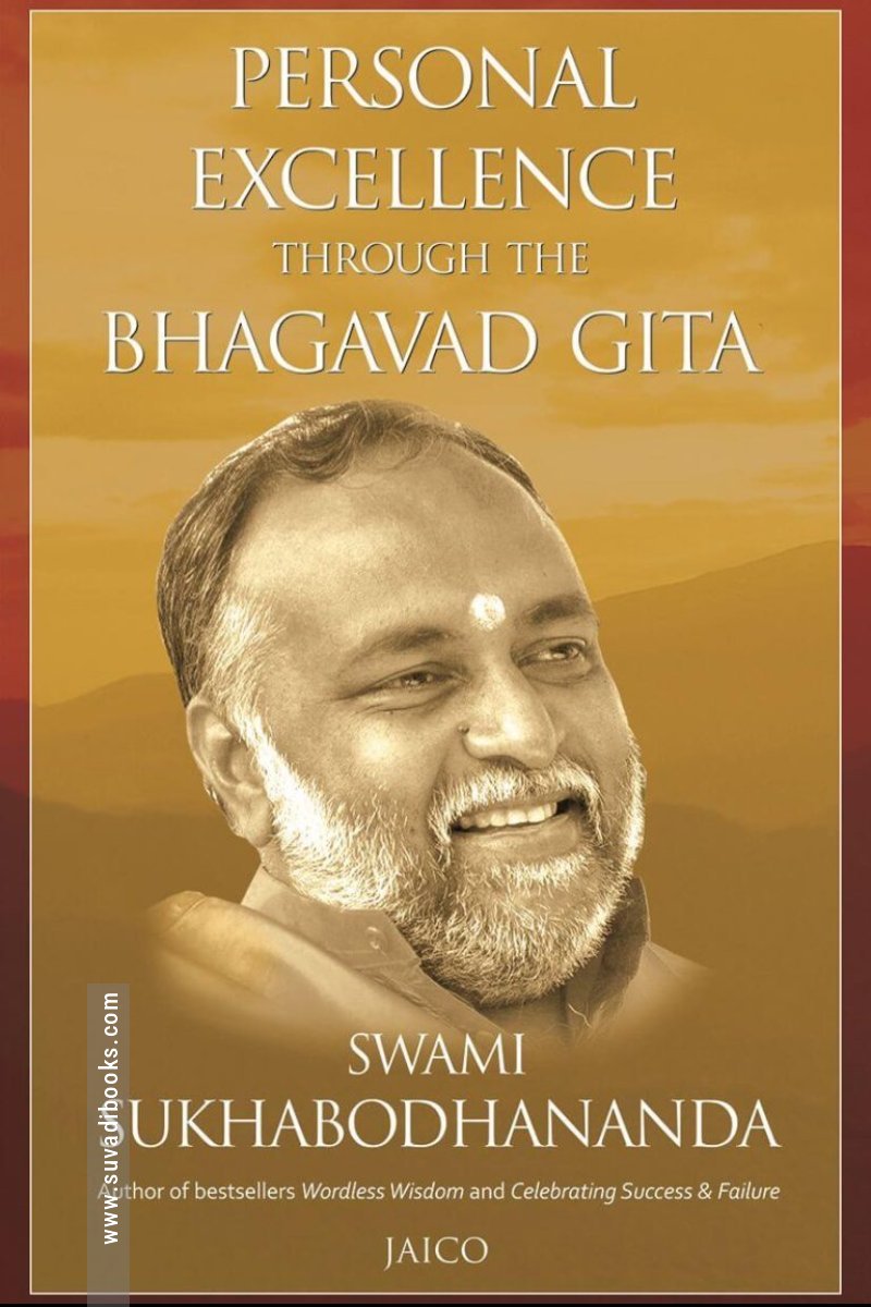 Personal Excellence Through The Bhagavad Gita