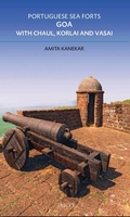 Portuguese Sea Forts Goa, with Chaul, Korlai and Vasai