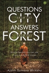 Questions from the City, Answers from the Forest