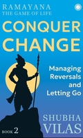 Ramayana: The Game of Life – Book 2: Conquer Change