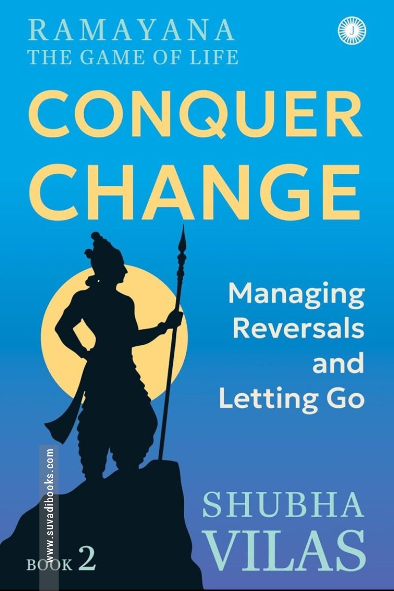 Ramayana: The Game of Life – Book 2: Conquer Change