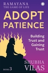 Ramayana: The Game of Life – Book 3: Adopt Patience