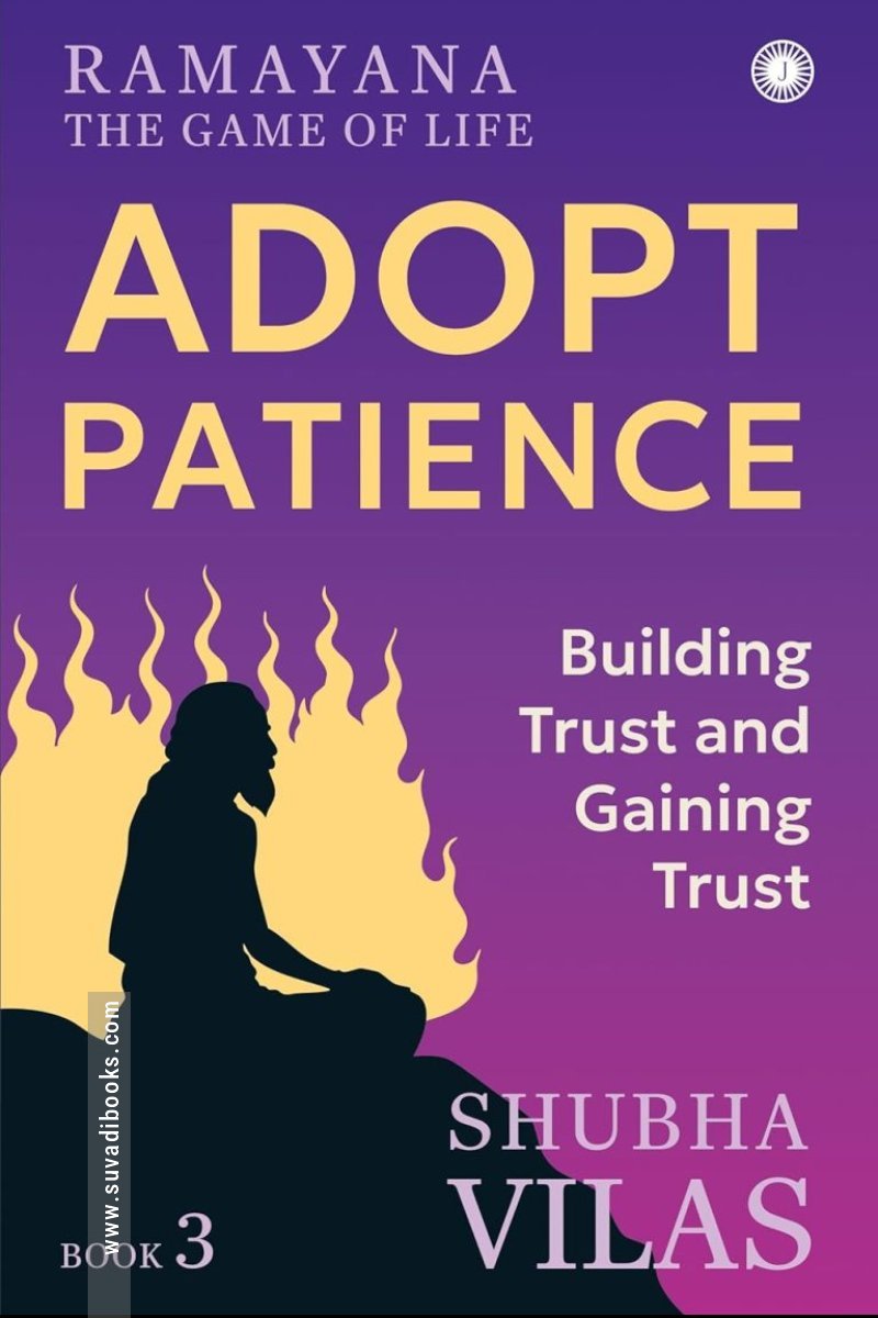 Ramayana: The Game of Life – Book 3: Adopt Patience