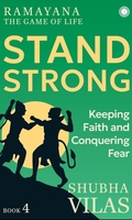 Ramayana: The Game of Life – Book 4: Stand Strong