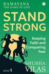 Ramayana: The Game of Life – Book 4: Stand Strong
