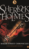 Sherlock Holmes Baker Street Chronicles