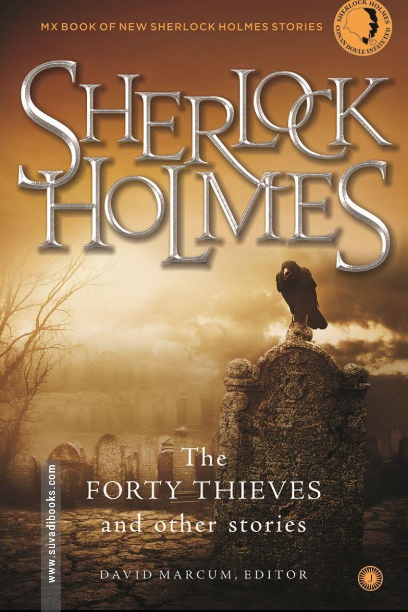 Sherlock Holmes: The Forty Thieves and Other Stories