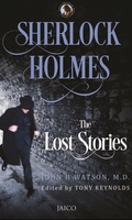 Sherlock Holmes: The Lost Stories