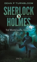 Sherlock Holmes: The Whitechapel Vampire