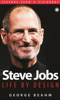 Steve Jobs: Life By Design