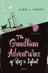 The Gandhian Adventures of Raj & Iqbal