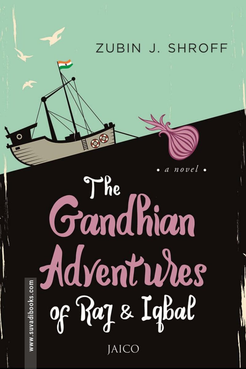 The Gandhian Adventures of Raj & Iqbal