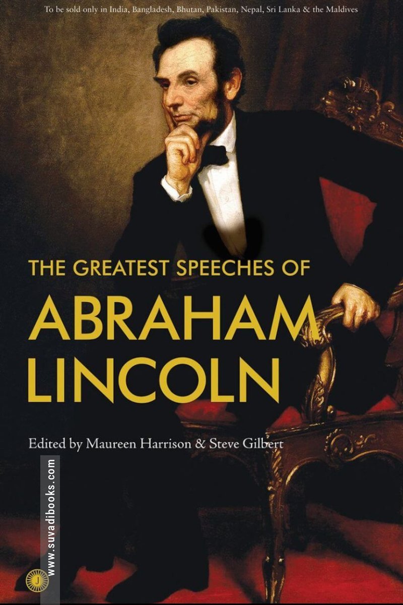 The Greatest Speeches of Abraham Lincoln