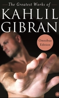 The Greatest Works of Kahlil Gibran