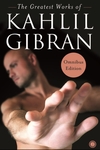 The Greatest Works of Kahlil Gibran