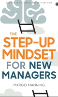 the step-up mindset for new managers