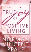 The True Joy of Positive Living