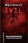 Wilfully Evil