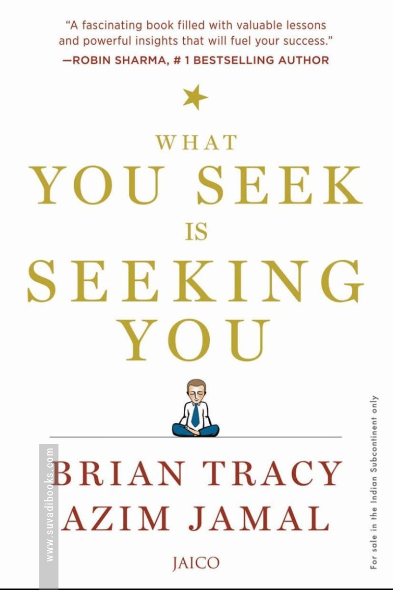 What You Seek Is Seeking You