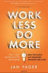 Work Less, Do More
